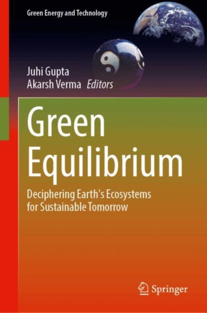 Green Equilibrium: Deciphering Earth's Ecosystems for Sustainable Tomorrow