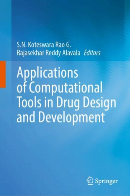 Applications of Computational Tools in Drug Design and Development
