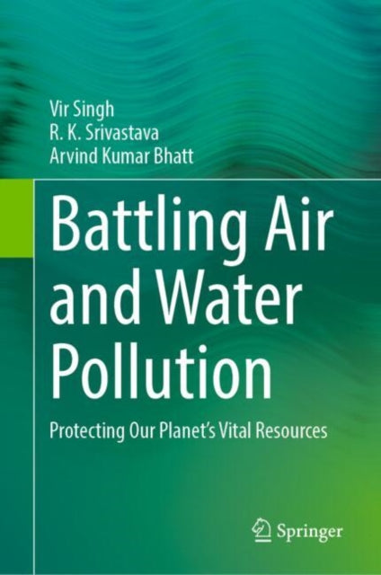 Battling Air and Water Pollution: Protecting Our Planet's Vital Resources
