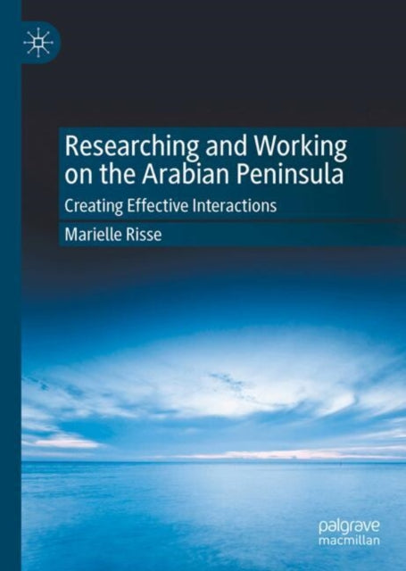 Researching and Working on the Arabian Peninsula: Creating Effective Interactions