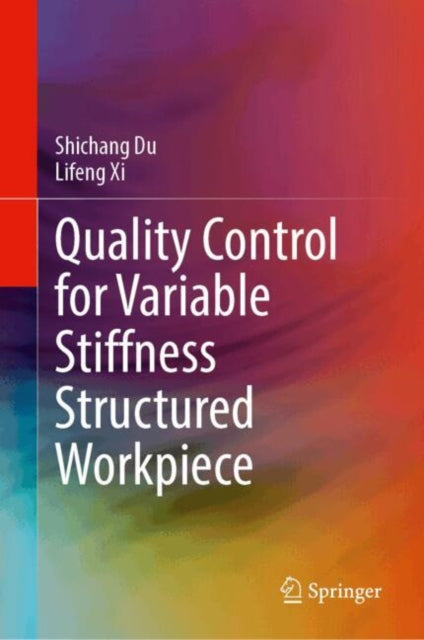 Quality Control for Variable Stiffness Structured Workpiece