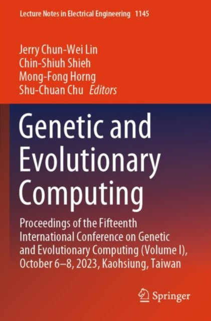 Genetic and Evolutionary Computing: Proceedings of the Fifteenth International Conference on Genetic and Evolutionary Computing (Volume I), October 6β8, 2023, Kaohsiung, Taiwan