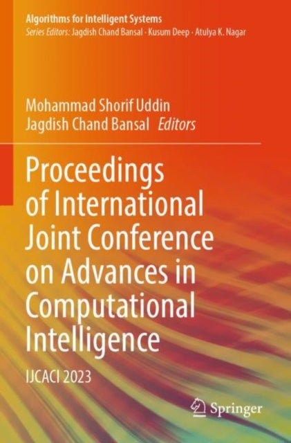 Proceedings of International Joint Conference on Advances in Computational Intelligence: IJCACI 2023