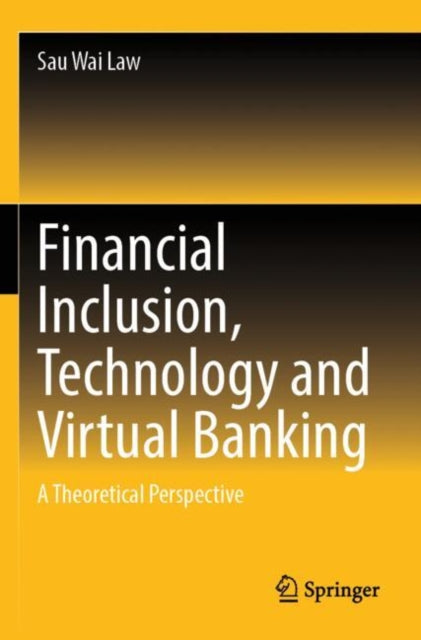 Financial Inclusion, Technology and Virtual Banking: A Theoretical Perspective