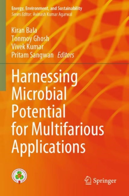Harnessing Microbial Potential for Multifarious Applications