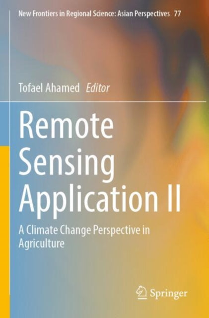 Remote Sensing Application II: A Climate Change Perspective in Agriculture