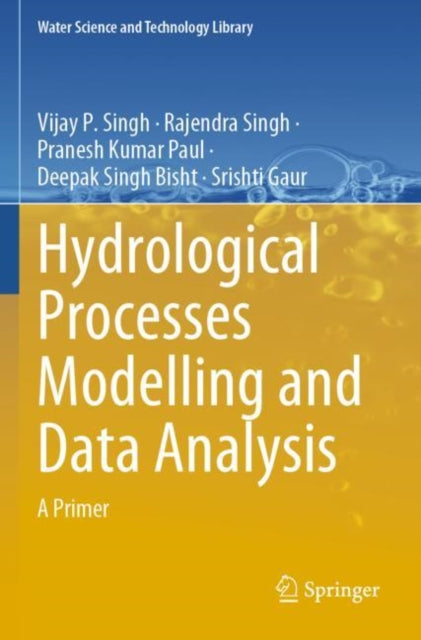 Hydrological Processes Modelling and Data Analysis: A Primer