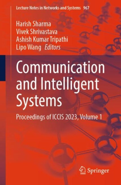 Communication and Intelligent Systems: Proceedings of ICCIS 2023, Volume 1
