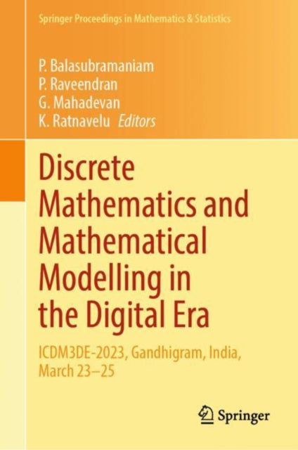 Discrete Mathematics and Mathematical Modelling in the Digital Era: ICDM3DE-2023, Gandhigram, India, March 23β25