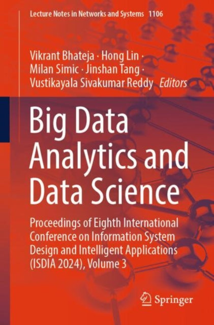 Big Data Analytics and Data Science: Proceedings of Eighth International Conference on Information System Design and Intelligent Applications (ISDIA 2024), Volume 3