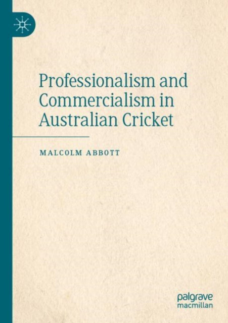 Professionalism and Commercialism in Australian Cricket