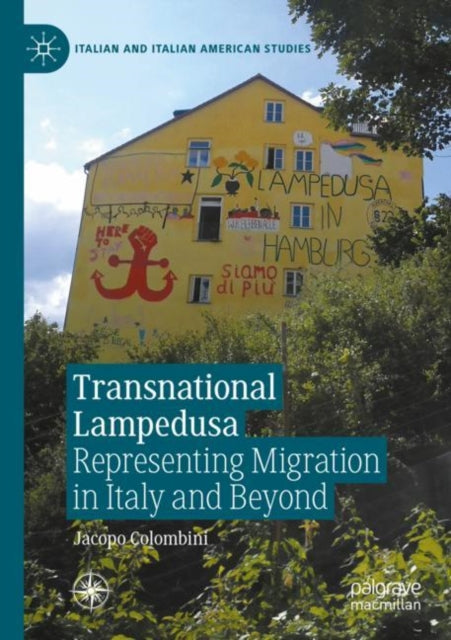 Transnational Lampedusa: Representing Migration in Italy and Beyond