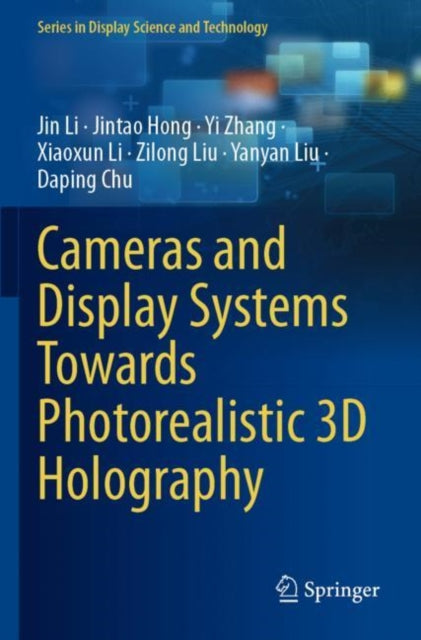 Cameras and Display Systems Towards Photorealistic 3D Holography