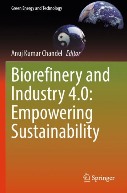 Biorefinery and Industry 4.0: Empowering Sustainability