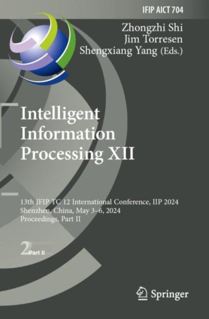 Intelligent Information Processing XII: 13th IFIP TC 12 International Conference, IIP 2024, Shenzhen, China, May 3–6, 2024, Proceedings, Part II