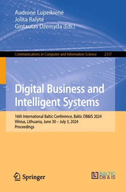Digital Business and Intelligent Systems: 16th International Baltic Conference, Baltic DB&IS 2024, Vilnius, Lithuania, June 30 β July 3, 2024, Proceedings