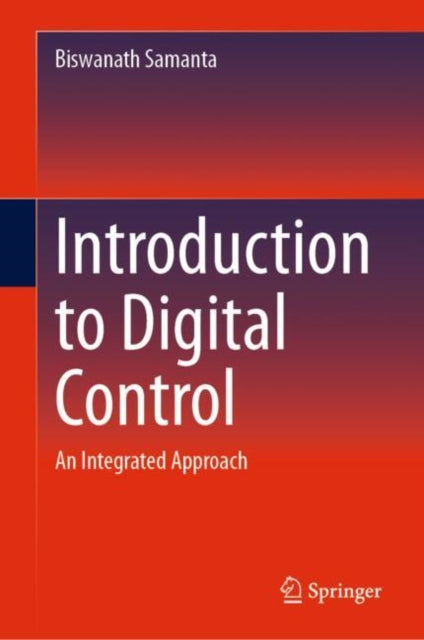 Introduction to Digital Control: An Integrated Approach