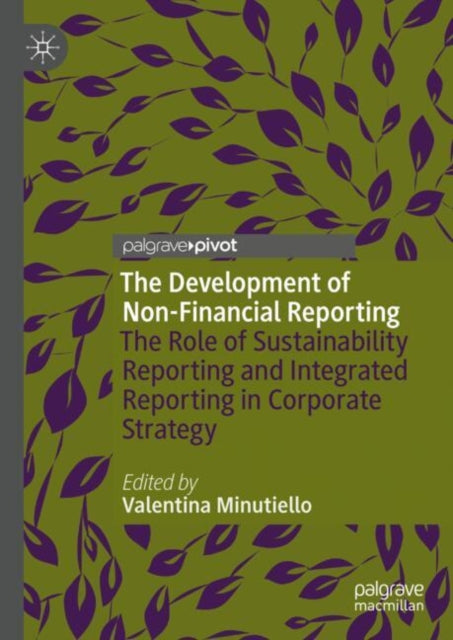 The Development of Non-Financial Reporting: The Role of Sustainability Reporting and Integrated Reporting in Corporate Strategy