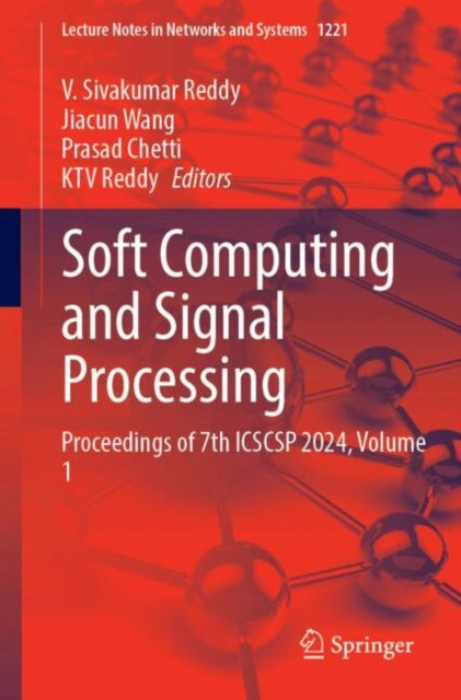 Soft Computing and Signal Processing: Proceedings of 7th ICSCSP 2024, Volume 1