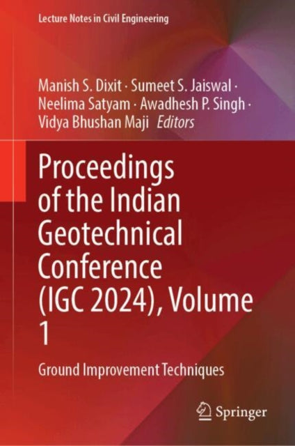 Proceedings of the Indian Geotechnical Conference (IGC 2024), Volume 1: Ground Improvement Techniques