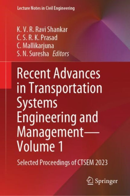 Recent Advances in Transportation Systems Engineering and Management—Volume 1: Selected Proceedings of CTSEM 2023