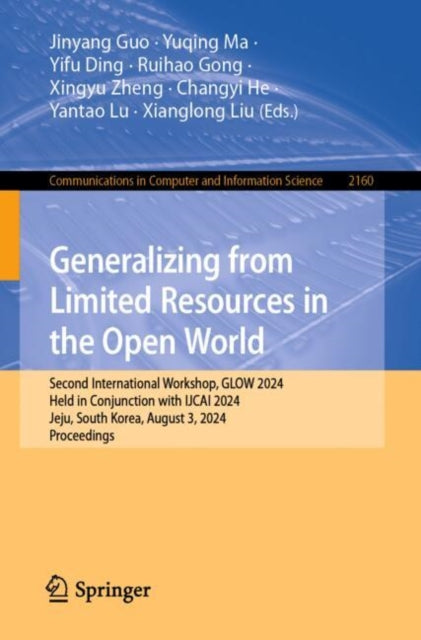 Generalizing from Limited Resources in the Open World: Second International Workshop, GLOW 2024, Held in Conjunction with IJCAI 2024, Jeju, South Korea, August 3, 2024, Proceedings