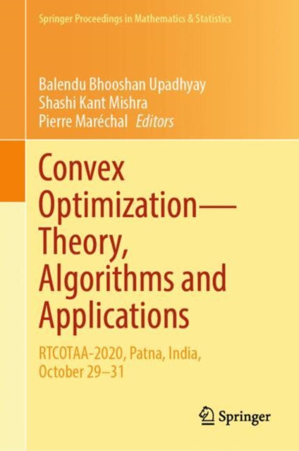 Convex Optimization—Theory, Algorithms and Applications: RTCOTAA-2020, Patna, India, October 29–31
