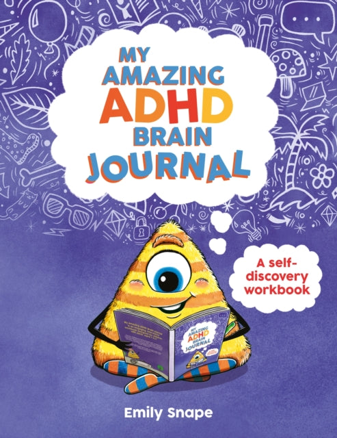 My Amazing ADHD Brain Journal: A Self-Discovery Workbook for Children with ADHD Brains