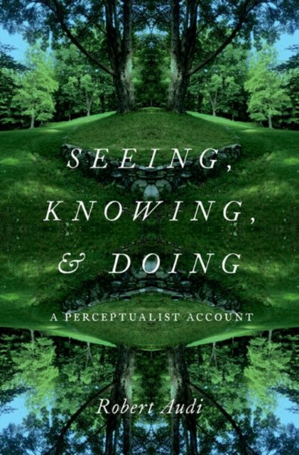 Seeing, Knowing, and Doing: A Perceptualist Account