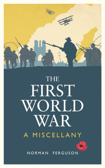 The First World War: A Miscellany