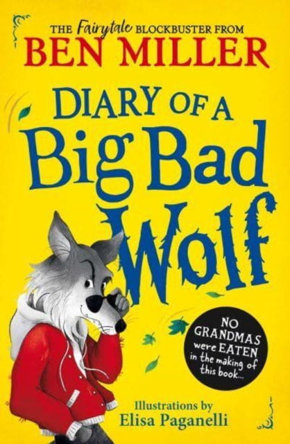 Diary of a Big Bad Wolf: Your favourite fairytales from a BIG BAD point of view!