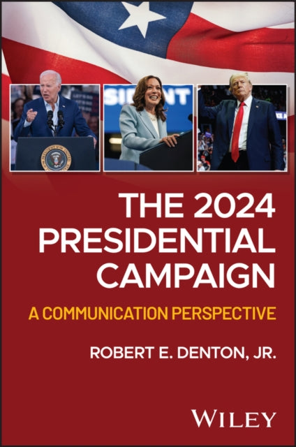 The 2024 Presidential Campaign: A Communication Perspective