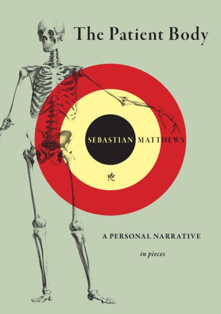 The Patient Body: A Personal Narrative in Pieces