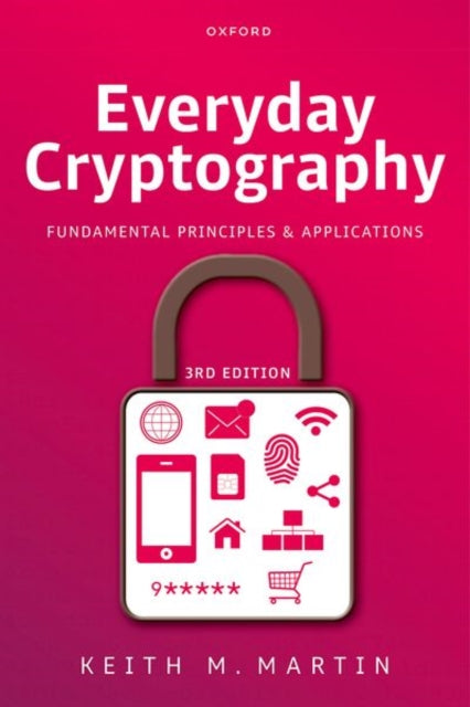 Everyday Cryptography: Fundamental Principles and Applications