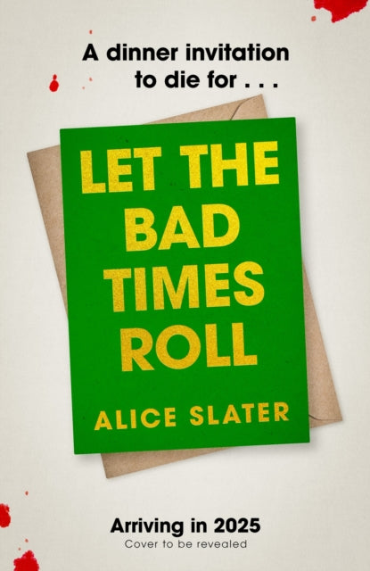 Let the Bad Times Roll: The dark and deadly new novel from the author of Death of a Bookseller