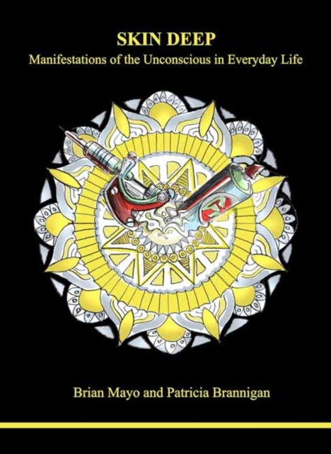 Skin Deep: Manifestations of the Unconscious in Everyday Life