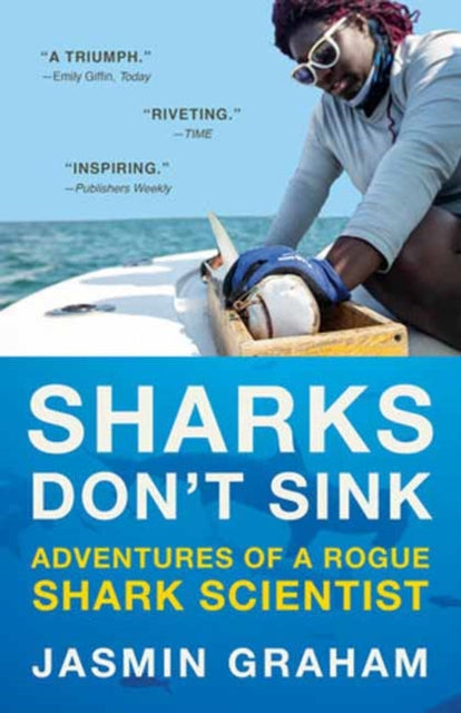 Sharks Don't Sink: Adventures of a Rogue Shark Scientist