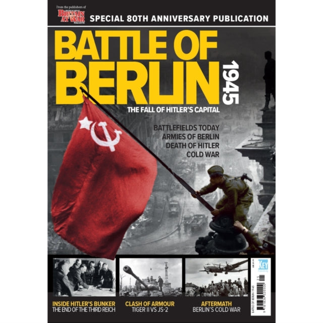 Battle of Berlin 1945: The Fall of Hitler's Capital