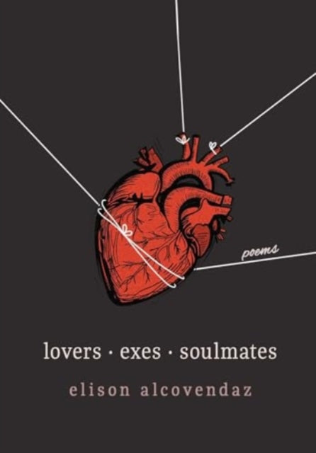 Lovers Exes Soulmates: Poems