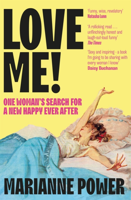 Love Me!: One woman’s search for a different happy ever after