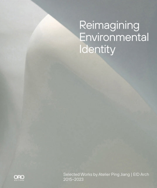 Reimagining Environmental Identity: Selected Works by Atelier Ping Jiang | EID Arch 2015–2023