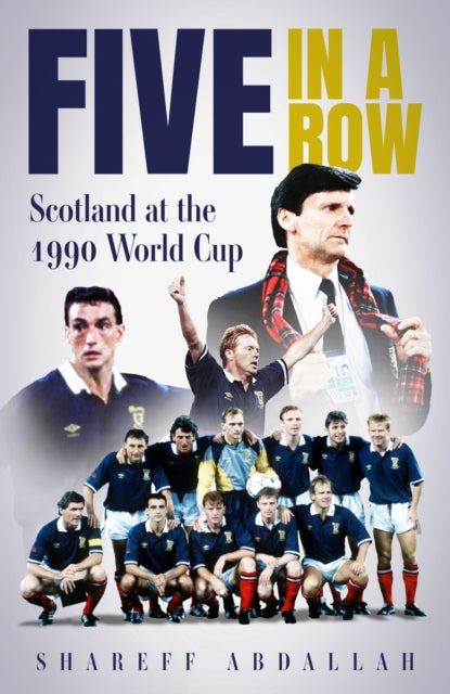 Five in a Row: Scotland at the 1990 World Cup