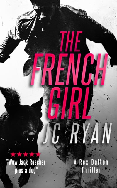 The French Girl: A Rex Dalton Thriller