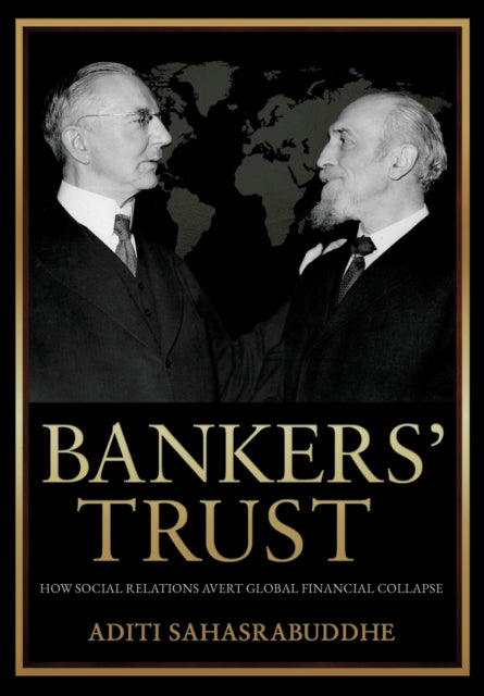 Bankers' Trust: How Social Relations Avert Global Financial Collapse