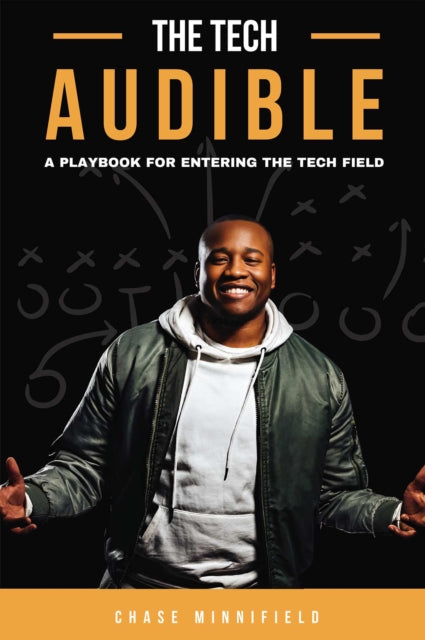 The Tech Audible: A Playbook for Entering the Tech Field