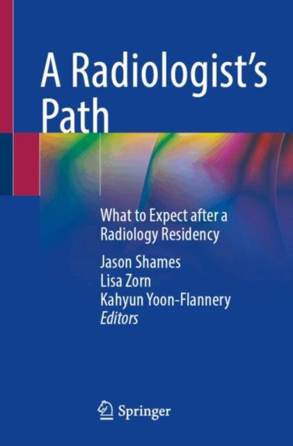 A Radiologist’s Path: What to Expect after a Radiology Residency