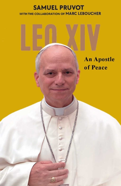 Pope Leo XIV: An Apostle of Peace