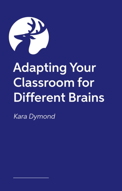 Creating a Neurodiversity-Affirming Classroom: Easy Ways to Achieve Access, Agency and Wellbeing for All