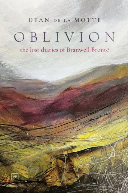 Oblivion: The Lost Diaries of Branwell Bronte