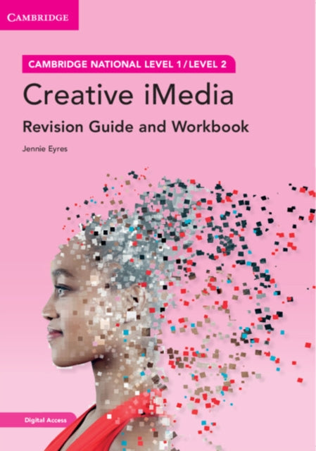 Cambridge National in Creative iMedia Revision Guide and Workbook with Digital Access (2 Years): Level 1/Level 2